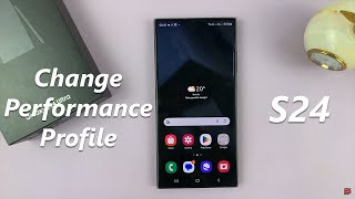 how to change performance profile on samsung galaxy s24 / s24 ultra