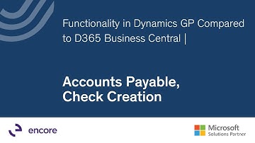 Functionality in Dynamics GP Compared to D365 Business Central | Accounts Payable, Check Creation