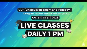 🔴LIVE CDP बाल विकास एवं शिक्षण शास्त्र  |छ ग शिक्षक भर्ती वर्ग 1,2 & 3 |CGTET| CTET | 2026