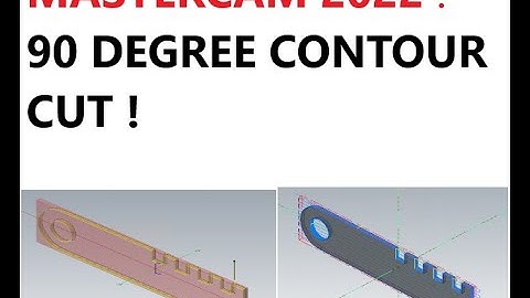 MASTERCAM 2022 : 90 DEGREE CONTOUR CUT !