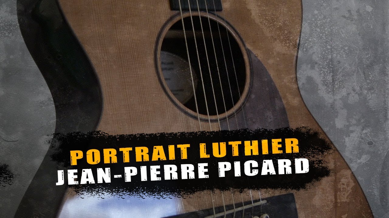 Portrait Luthier Guitare : JEAN-PIERRE PICARD