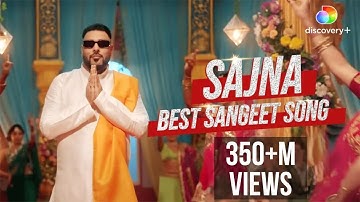 Badshah - Sajna | Say Yes To The Dress (Official Video) | Payal Dev -Top Wedding Song
