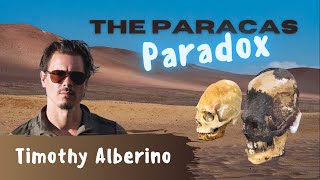 Timothy Alberino: The Paracas Paradox