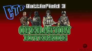 Battlefield 3 Capture the Flag Operation Riverside