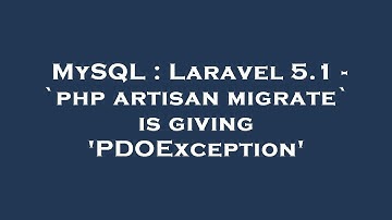 MySQL : Laravel 5.1 - `php artisan migrate` is giving 
