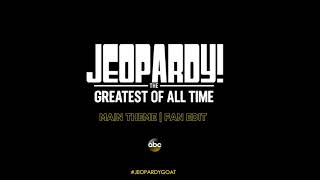 JEOPARDY! THE GREATEST OF ALL TIME | MAIN THEME (FAN EDIT)
