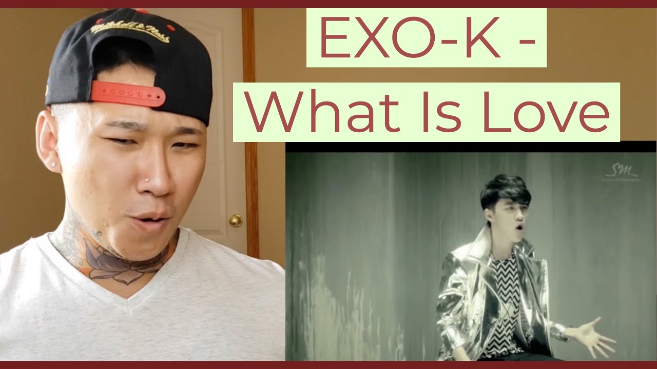 EXOK 엑소케이 WHAT IS LOVE (Lyrics THEN MV) REACTION!! YouTube