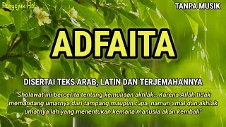 ADFAITA اضفيت || DISERTAI TEKS ARAB, LATIN DAN TERJEMAHANNYA || SHOLAWAT MERDU PENYEJUK HATI #13