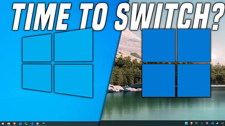 Should you switch from Windows 10 to Windows 11 - DayDayNews