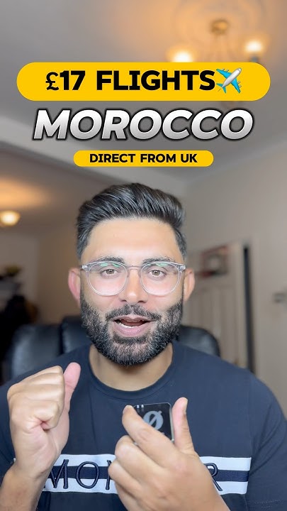 17-flights-to-morocco-from-uk-ukshorts-cheapflighttickets-morocco