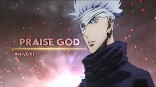 Gojo Satoru [AMV/EDIT] praise God