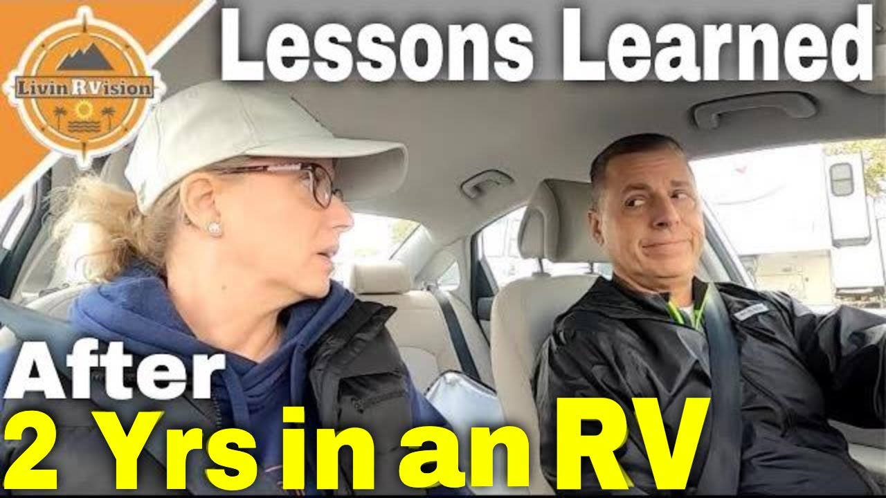 2 Year Full Time RV Living | Lessons Learned