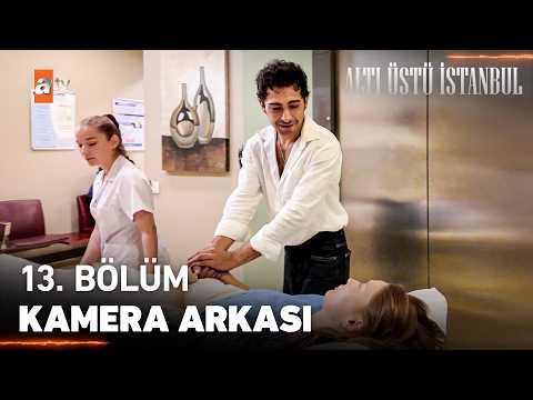 13. Bölüm Kamera Arkası | Altı Üstü İstanbul ​