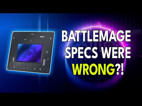 INTEL BATTLEMAGE SPECS WERE WRONG?! - Big Update