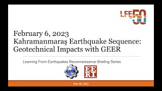 LFE Kahramanmaraş Earthquakes Reconnaissance Webinar Series  Geotechnical Impacts with GEER