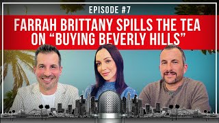 Farrah Brittany Spills the Tea on Buying Beverly Hills | To Live and Buy in Los Angeles