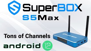 กล่องทีวี SuperBox S5 Max Android 12 - ว้าว! ช่องถ่ายทอดสดกว่า 1,000 ช่อง