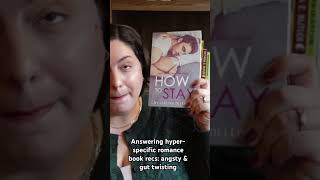 Hyper-specific Romance Book Recs: Angsty & Gut-Twisting