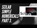 Scilab tutorial on simple numerical problems part-3.