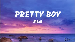 Pretty Boy s  M2m