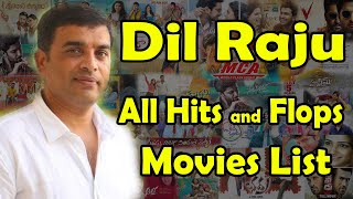 Dil Raju All Movies List, Dil Raju All Hits and Flops Movies List, Total 55 Movies....