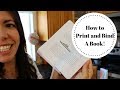 HOW TO PRINT AND BIND A BOOK (EASY!)