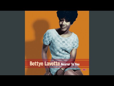 Putar Nearer to You - Bettye LaVette