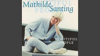 Video thumbnail of "Mathilde Santing - Beautiful People (Remastered)"