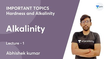 L 1 | Alkalinity | IMPORTANT TOPICS - Hardness and Alkalinity | Abhishek Kumar