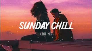 Sunday Chill Feeling ~ Chill Vibes - Chill out music mix playlist