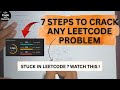 7 Steps To Solve Any LeetCode Problem | Master DSA Problem Solving | DSA Strategy For Beginners