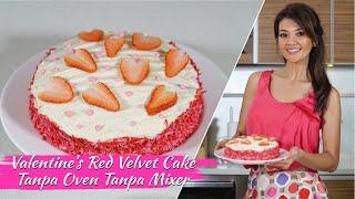 Farah Quinn - Valentine’s Red Velvet Cake Tanpa Oven Tanpa Mixer