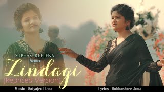 Zindagi (Reprised Version) - Subhashree Jena | Satyajeet Jena |  Video