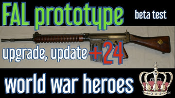 FAL prototype upgrade, update, обзор, world war heroes,