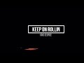 King George - Keep On Rollin (Official Lyric Video)