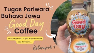 TUGAS PARIWARA BAHASA JAWA - GOOD DAY COFFEE