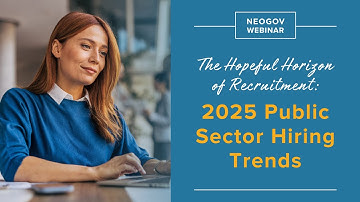 The Hopeful Horizon of Recruitment  2025 Public Sector Hiring Trends