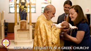 What is the Proper Family Etiquette at a Greek Orthodox Church? | Greek Orthodoxy Fact vs Fiction