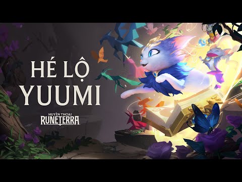 Hé Lộ Về Yuumi | Anh Hùng Mới - Huyền Thoại Runeterra