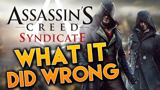 Assassin's Creed Syndicate | 5 THINGS IT DID WRONG