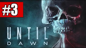 Until Dawn Walkthrough Part 3 No Commentary Gameplay Lets Play