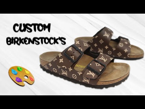 LV Birkenstocks, THE CUSTOM MOVEMENT in 2022