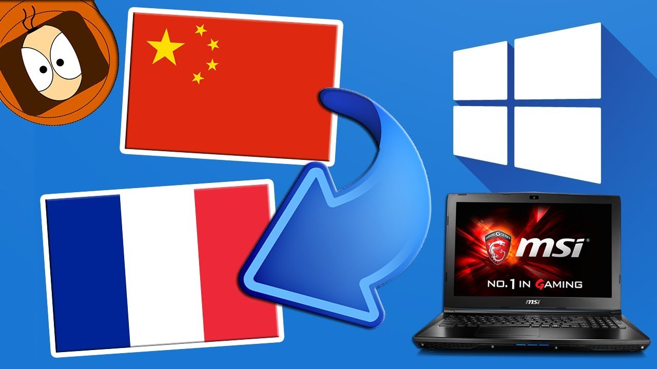 TUTO : PC WINDOWS CHINOIS VERS FRANÇAIS ! (MSI GL62, BIOS, W10)