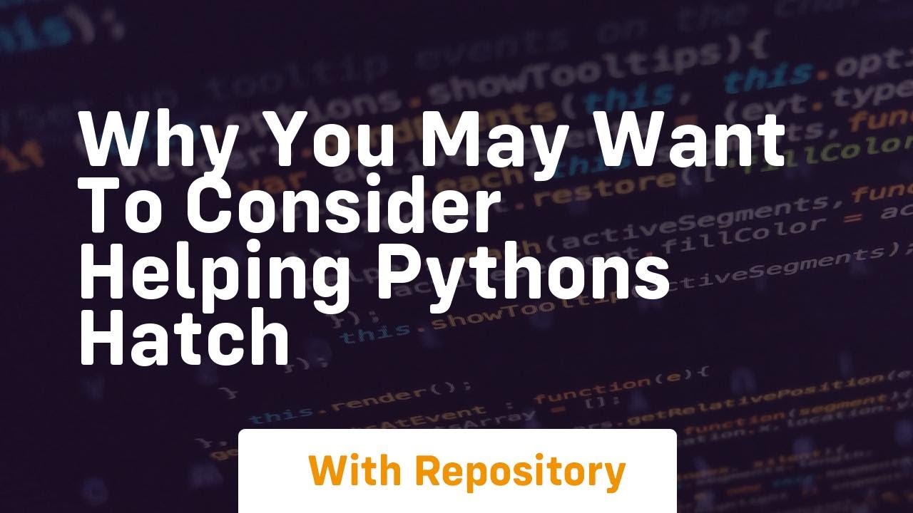 Why you may want to consider helping pythons hatch - YouTube