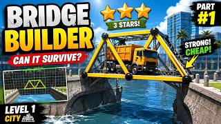 🌉 Bridge Builder Gameplay #1 | Can This Bridge Survive 😱 | Level 1 (3 Stars ⭐⭐⭐)
