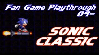 Fan Game Playthrough 09 - Sonic Classic