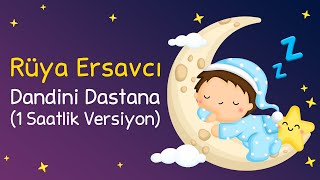 Rüya Ersavcı | Ninnilerle Rüyalar - 'Dandini Dastana' (1 Saatlik Versiyon) 🌙