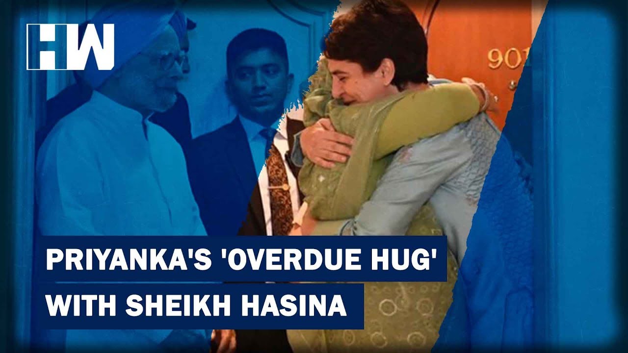 Headlines: Priyanka Gandhi hugs Bangladesh PM Sheikh Hasina calls her ...