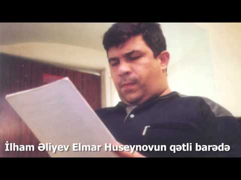 İlham Əliyev Elmar Huseynovun qətli barədə