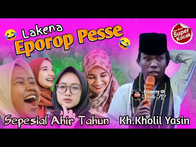 Full Lucu Ceramah Kh Kholil Yesin Terbaru 2023~Lakena Eporop Pesse || Live Tanjung Pagentenan Pms. class=